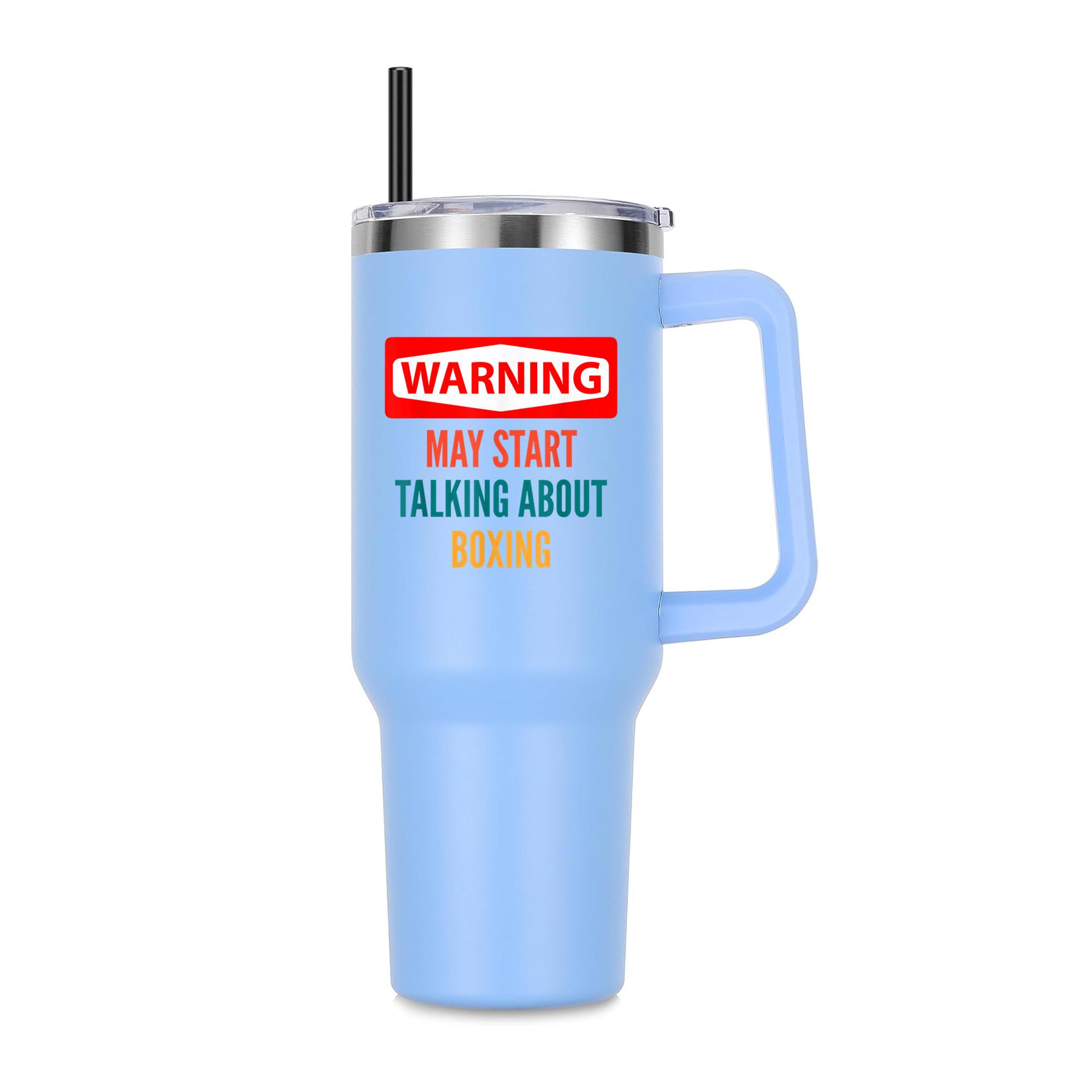 Warning May Start Talking About Boxing 40oz Stainless Steel Tumbler